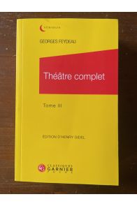 Théâtre complet Tome III