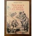 Nouveaux voyages en zigzag : A la Grande Chartreuse - Autour du Mont-Blanc - A Gênes