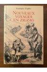 Nouveaux voyages en zigzag : A la Grande Chartreuse - Autour du Mont-Blanc - A Gênes