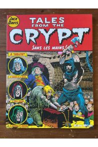 Tales from the crypt tome 8, Sans les mains !