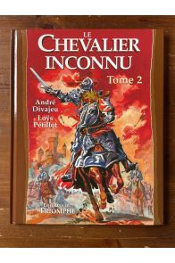 Le chevalier inconnu tome 2