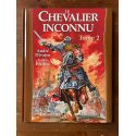 Le chevalier inconnu tome 2