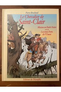 Le chevalier de Saint-Clair, Mission en Forêt-Noire suivi de Les trois forts de l'Ouest