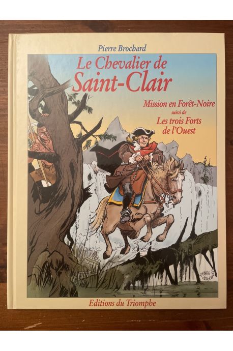 Le chevalier de Saint-Clair, Mission en Forêt-Noire suivi de Les trois forts de l'Ouest