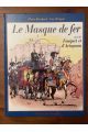 Le masque de fer suivi de Fouquet et d'Artagnan