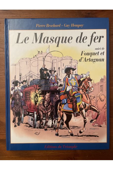 Le masque de fer suivi de Fouquet et d'Artagnan