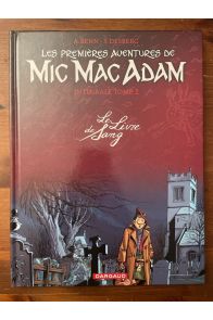 Les premières aventures de Mic Mac Adam Intégrale tome 2
