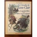 Le chevalier de Saint-Clair, Le loup des mers suivi de Les quatre Secrets du Manoir