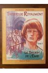 Thierry de Royaumont, Le secret de l'Emir tome 1