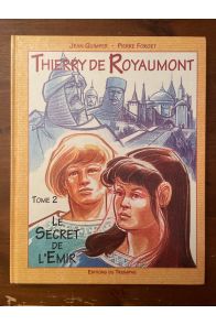 Thierry de Royaumont, Les secrets de l'Emir tome 2