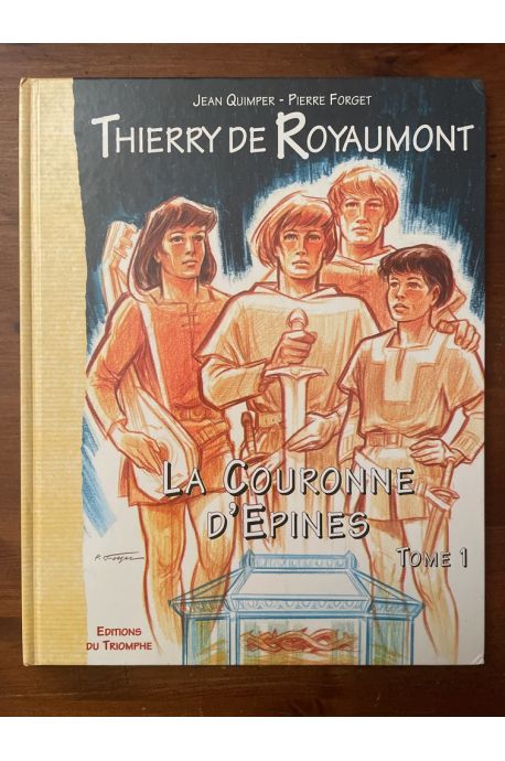 Thierry de Royaumont, La couronne d'épines tome 1