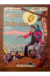 Casey Ruggles Tome 6, L'enfer de Sidney-Town