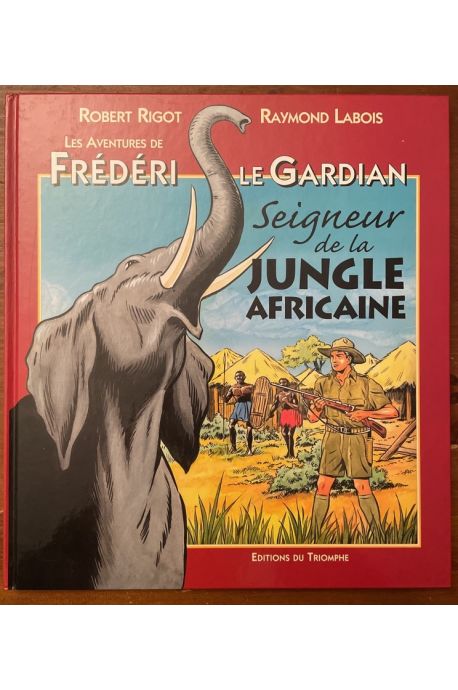 Frédéri le Gardian, Seigneur de la jungle africaine