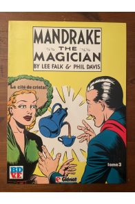 Mandrake the magician Tome 3, La cité de cristal