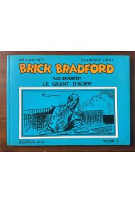Brick Bradford "Luc Bradefer" Le géant d'acier