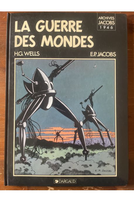 La guerre des mondes, illustrée par E.P. Jacobs