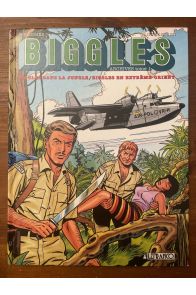 Biggles Série Archives tome 1, Biggles dans la jungle, Biggles en Extrême Orient