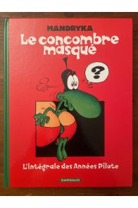 La concombre masqué, L'intégrale des Années Pilote