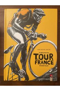 Le Meilleur du «Tour de France» de René Pellos