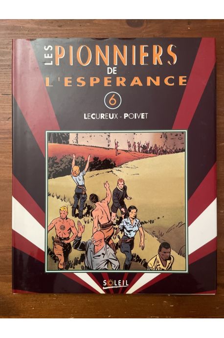 Les pionniers de l'espérance Tome 6