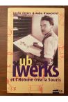 Ub Iwerks, et l'homme créa la souris