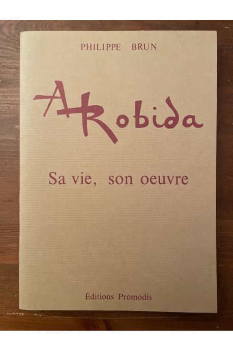 Albert Robida, sa vie, son oeuvre