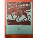 Face à face avec les monstres