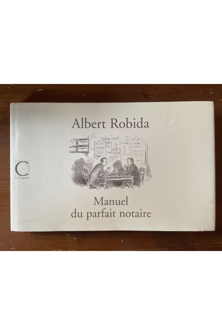 Manuel du parfait notaire