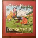 Les aventures d'Oscar Hamel, L'étrange aventure