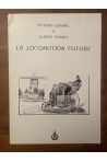 La locomotion future, suivi de l'automobilisme en 1950 et L'aviation en 1950