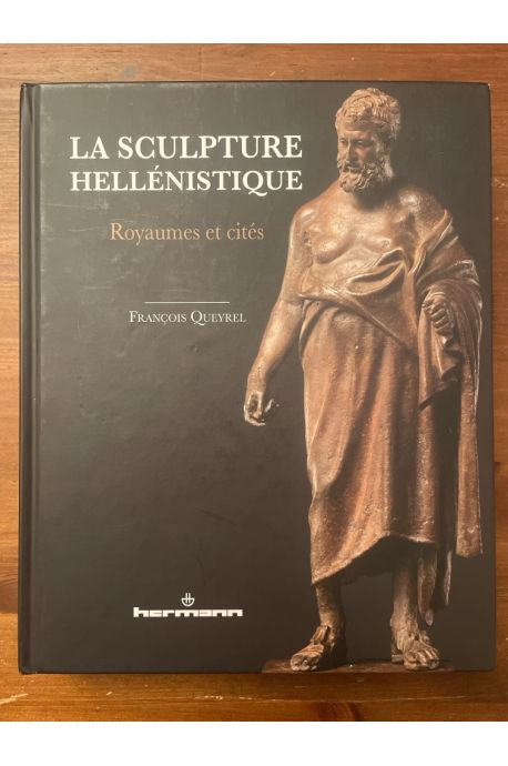 La sculpture hellénistique, Royaumes et Cités