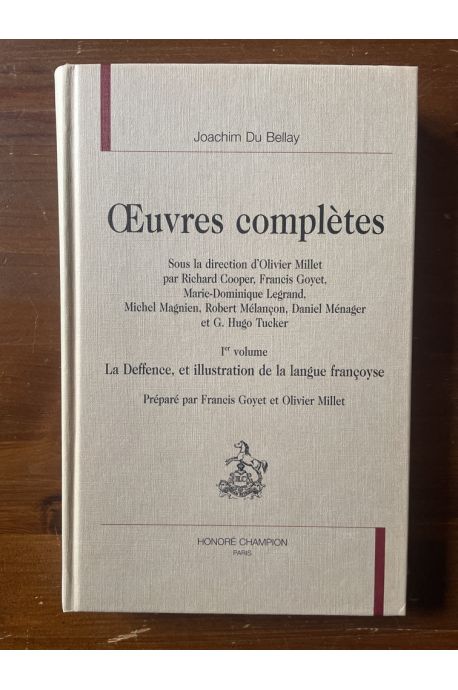 Oeuvres complètes Ier volume, Le Deffence et illustration de la langue françoyse