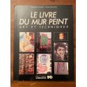 Le livre du mur peint, Art et Techniques