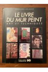 Le livre du mur peint, Art et Techniques