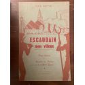 Escaudain mon village, Petite histoire et souvenirs de jeunesse et de la belle époque