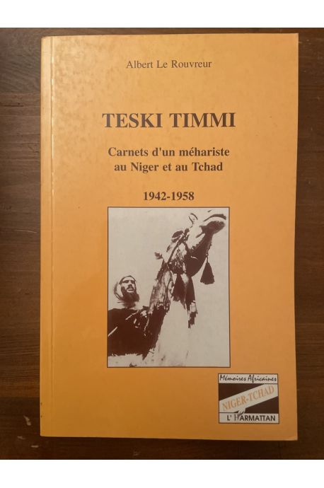Teski Timmi - Carnets d'un méhariste au Niger et au Tchad