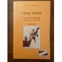 Teski Timmi - Carnets d'un méhariste au Niger et au Tchad