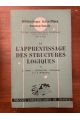 L'apprentissage des structures logiques (études d'épistémologie génétique IX)