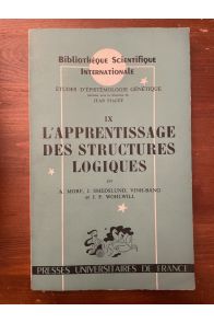 L'apprentissage des structures logiques (études d'épistémologie génétique IX)