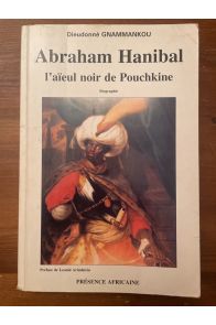 Abraham Hanibal l'aieul noir de Pouchkine