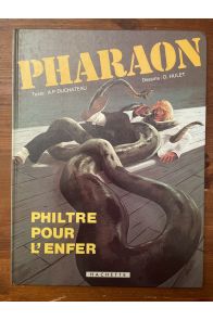 Pharaon Tome 1, Philtre pour l'enfer