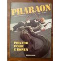 Pharaon Tome 1, Philtre pour l'enfer