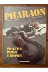 Pharaon Tome 1, Philtre pour l'enfer