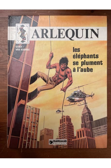Arlequin tome 1, Les éléphants se plument à l'aube