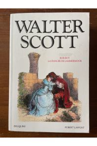 Waverley – Rob-Roy – La Fiancée de Lammermoor