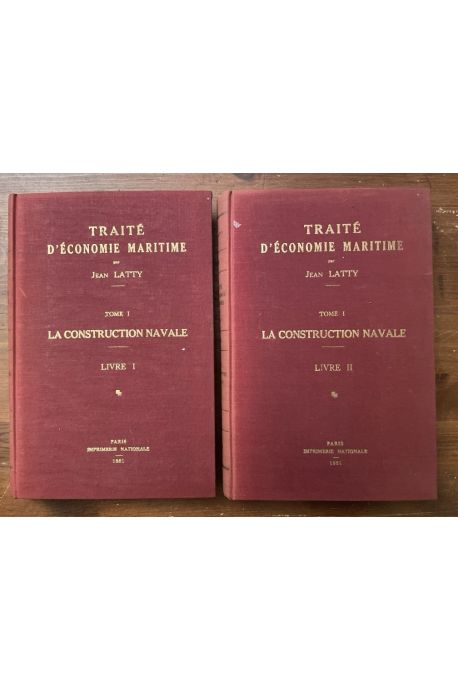 Traité d'économie maritime Tome 1 (2 volumes) La construction navale