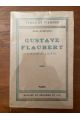 Gustave Flaubert l'homme et l'oeuvre