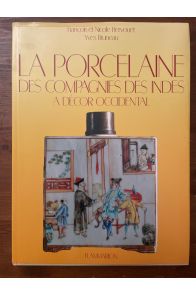 La Porcelaine des Compagnies des Indes à Décor Occidental