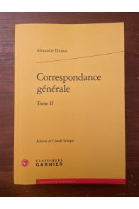 Correspondance générale d'Alexandre Dumas Tome II