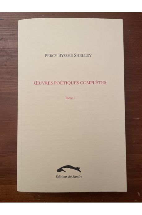 Oeuvres poétiques de Shelley Tome 1